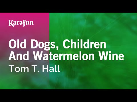 Tom T. Hall - Old Dogs, Children and Watermelon Wine