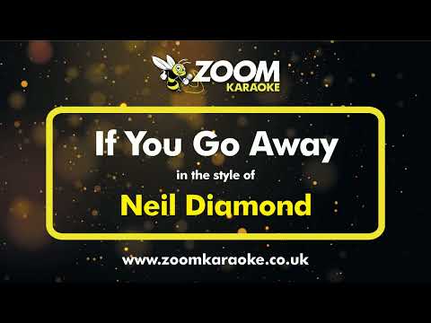 Neil Diamond - If You Go Away