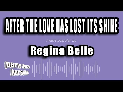 Regina Belle - After The Love Has Lost Its Shine