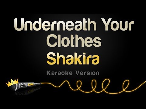 Shakira - Underneath Your Clothes