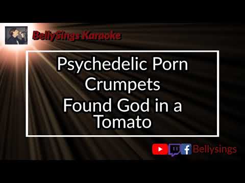 Psychedelic Porn Crumpets - Found God in a Tomato