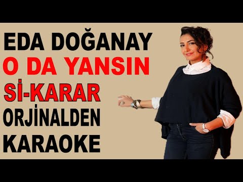 Eda Doğanay - O DA YANSIN Sİ-KARAR