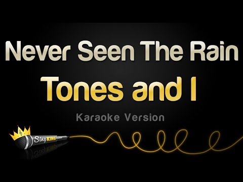 Tones and I - Never Seen The Rain