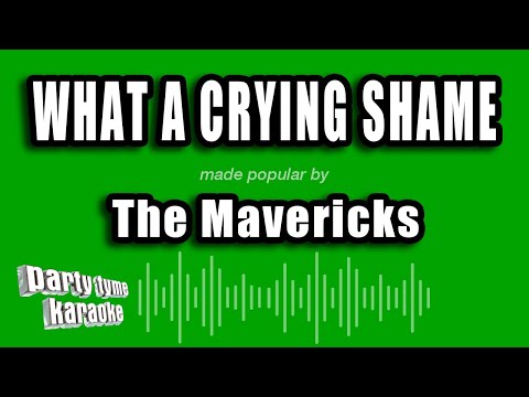 The Mavericks - What A Crying Shame