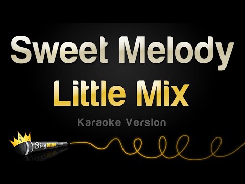 Little Mix - Sweet Melody