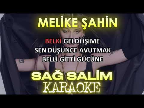 Melike Şahin - Sağ Salim
