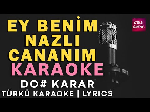 Ey Benim Nazlı Cananım - Do#