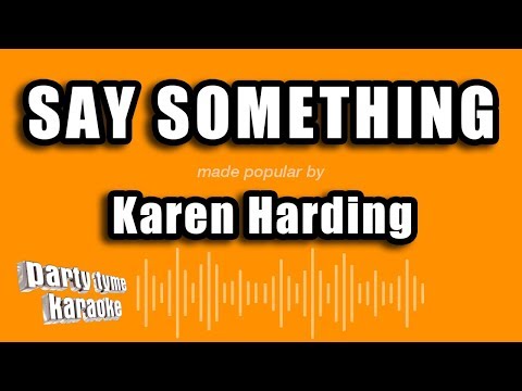 Karen Harding - Say Something