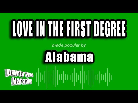 Alabama - Love In The First Degree