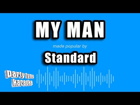 Standard - My Man