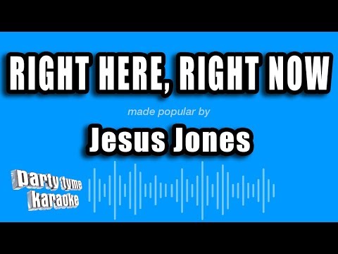Jesus Jones - Right Here, Right Now