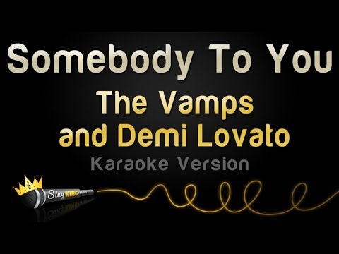 The Vamps and Demi Lovato - Somebody To You