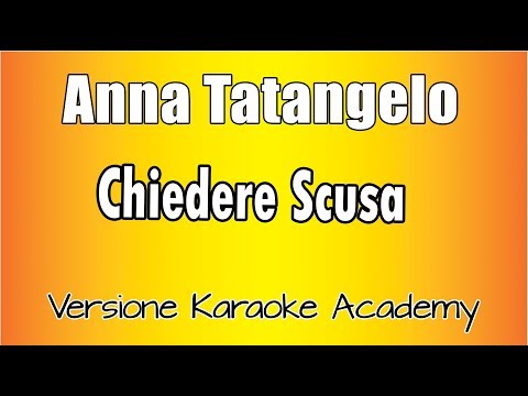 Anna Tatangelo - Chiedere Scusa