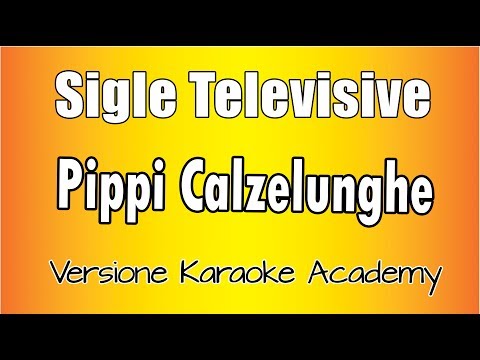 Sigle Televisive - Pippi Calzelunghe