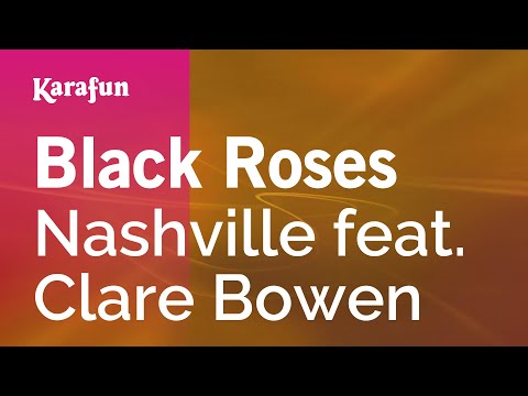 Nashville (Clare Bowen) - Black Roses