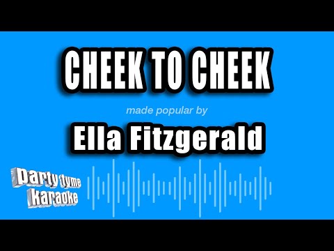 Ella Fitzgerald - Cheek To Cheek