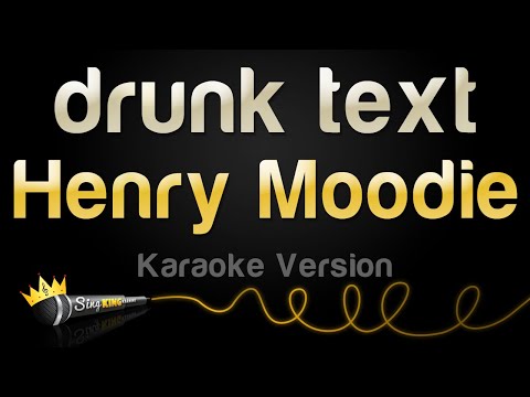 Henry Moodie - drunk text