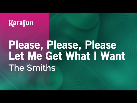 The Smiths - Please, Please, Please Let Me Get What I Want