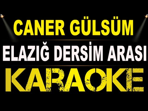 Caner Gülsüm - Elazığ Dersim Arası