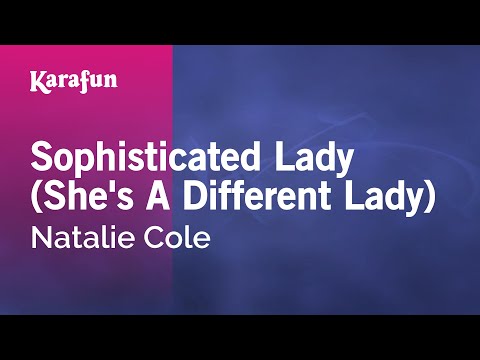 Natalie Cole - Sophisticated Lady (She's A Different Lady)