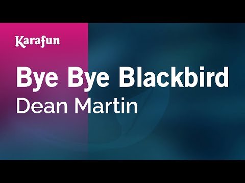 Dean Martin - Bye Bye Blackbird