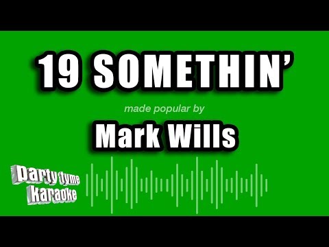 Mark Wills - 19 Somethin'