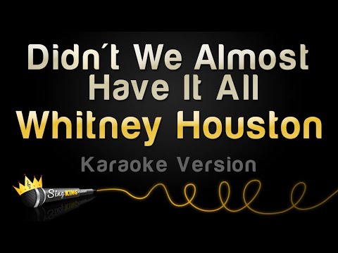 Whitney Houston - Didn't We Almost Have It All