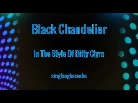Biffy Clyro - Black Chandelier
