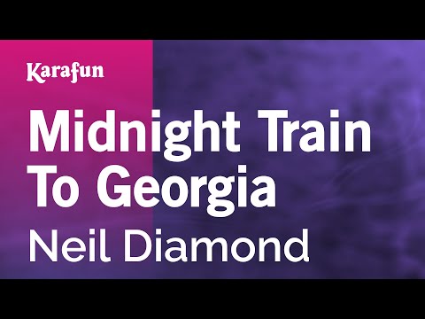 Neil Diamond - Midnight Train to Georgia