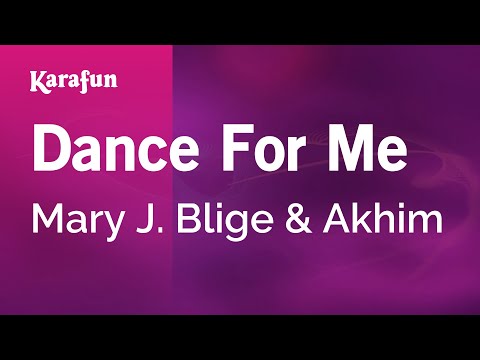 Mary J. Blige & Akhim - Dance For Me