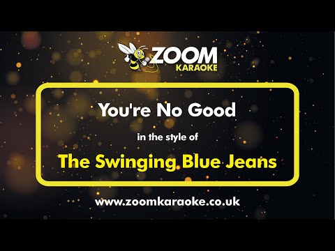 The Swinging Blue Jeans - You're No Good