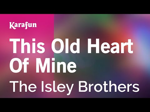 The Isley Brothers - This Old Heart Of Mine