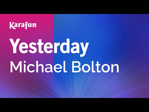 Michael Bolton - Yesterday
