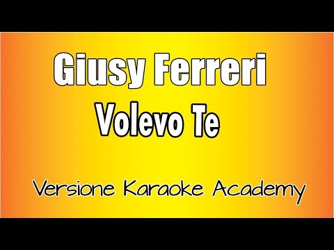 Giusy Ferreri - Volevo te