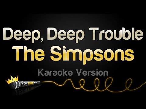 The Simpsons - Deep, Deep Trouble