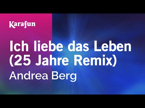 Andrea Berg - Ich liebe das Leben (25 Jahre Remix)