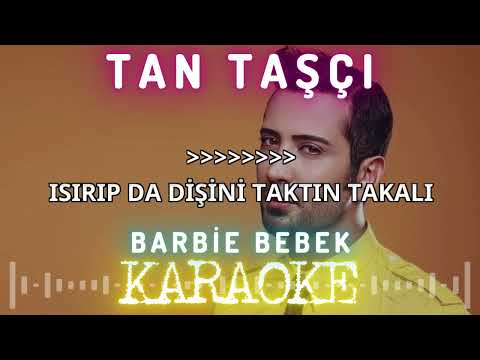 Tan Taşçı - Barbie Bebek