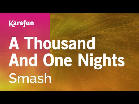 Smash - A Thousand And One Nights