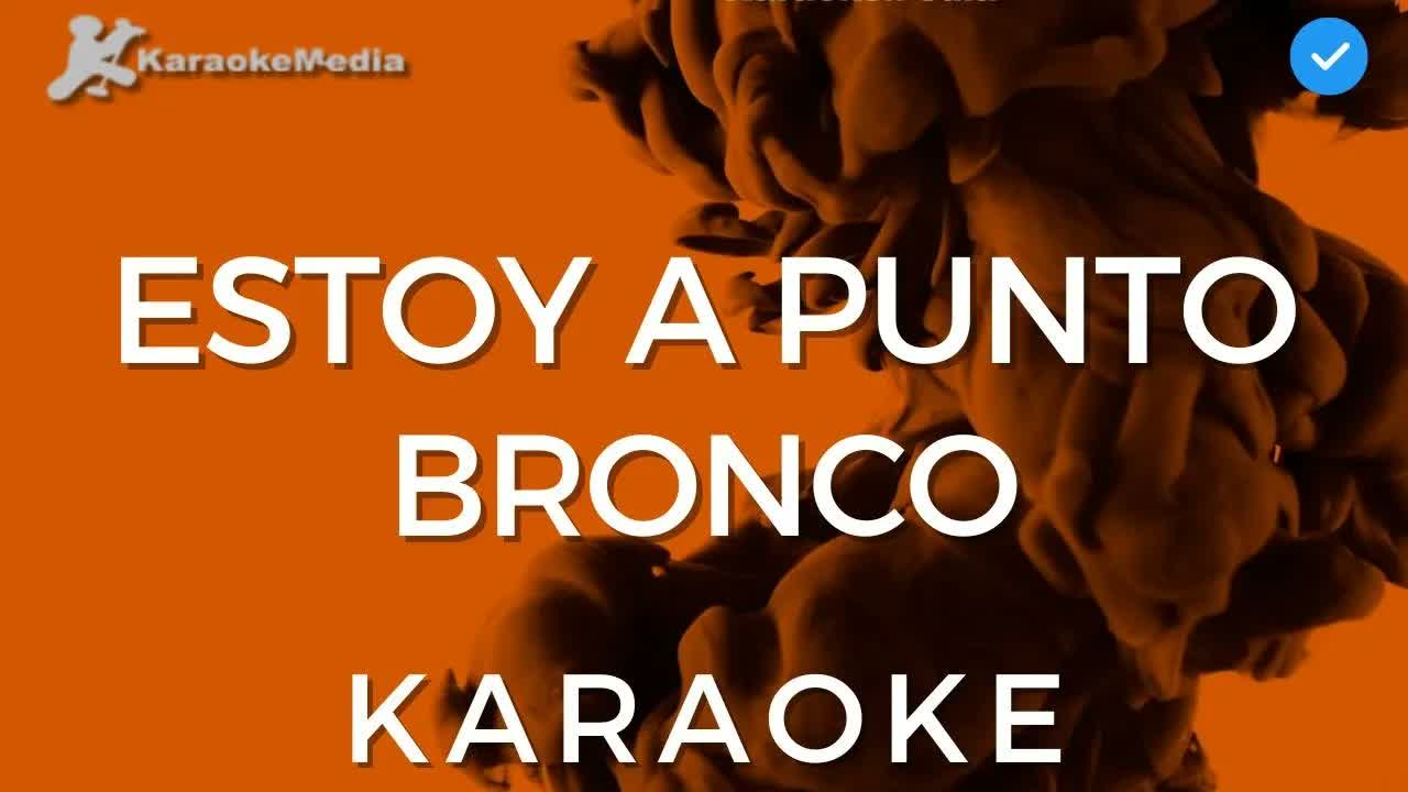 Bronco - Estoy a punto
