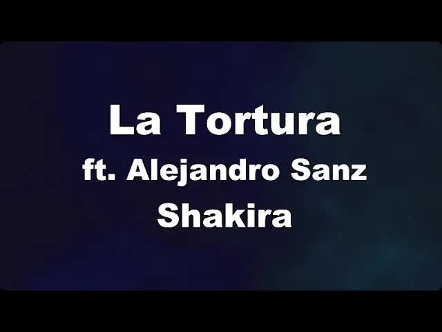 Shakira feat. Alejandro Sanz - La Tortura