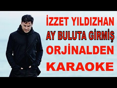İZZET YILDIZHAN AY BULUTA GİRMİŞ