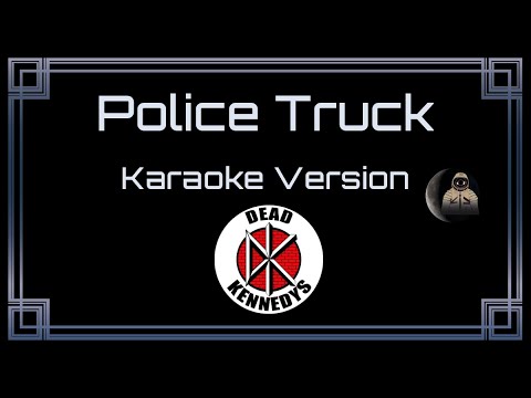 Dead Kennedys - Police Truck