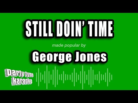 George Jones - Still Doin' Time