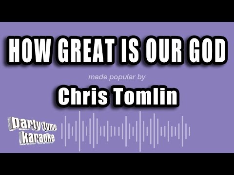 Chris Tomlin - How Great Is Our God