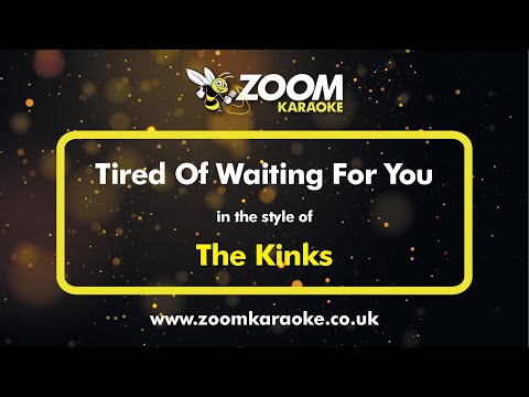 The Kinks - Tired Of Waiting For You