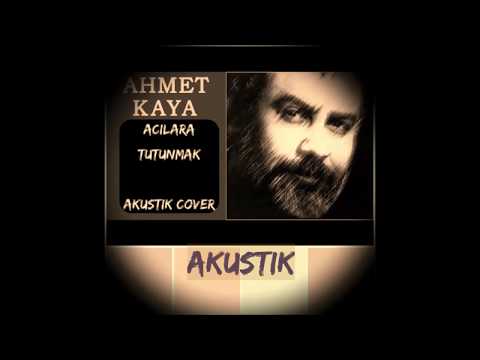 Ahmet Kaya - Acılara Tutunmak
