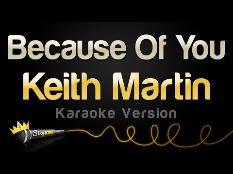 Keith Martin - Because Of You
