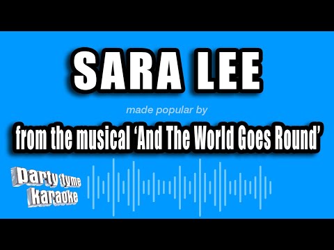 And The World Goes Round - Sara Lee