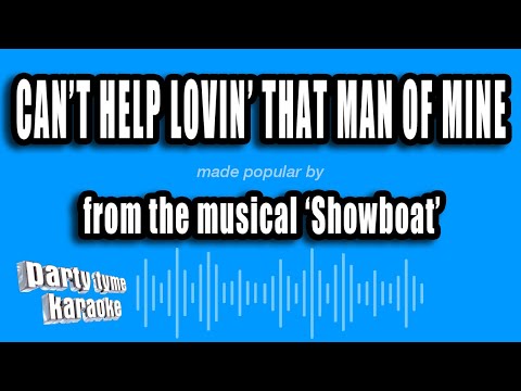 Showboat - Can't Help Lovin' That Man of Mine
