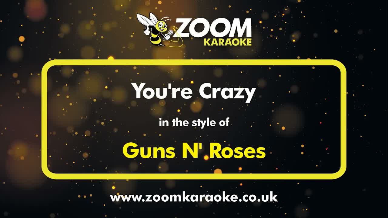 Guns N' Roses - You're Crazy